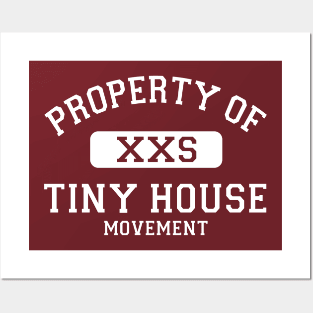 Property of Tiny House Movement Wall Art by Love2Dance